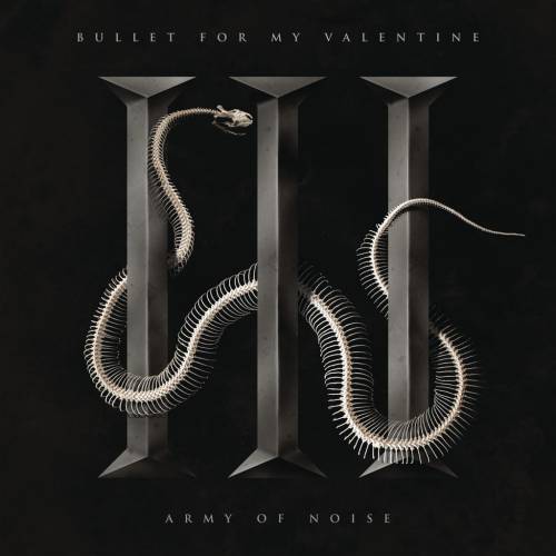 Bullet For My Valentine : Army of Noise